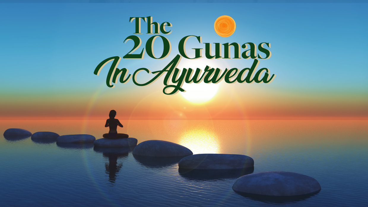 The 20 Gunas in Ayurveda