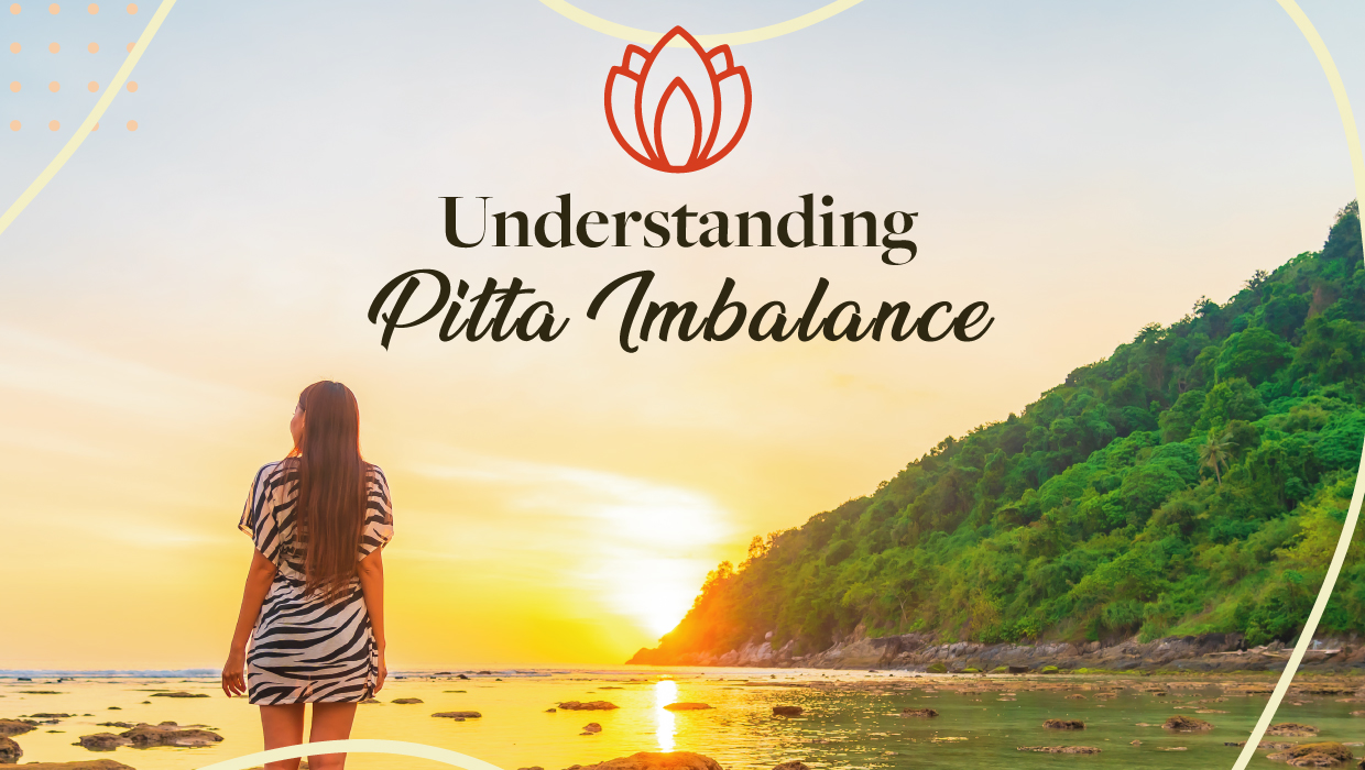 Understanding Pitta Imbalance