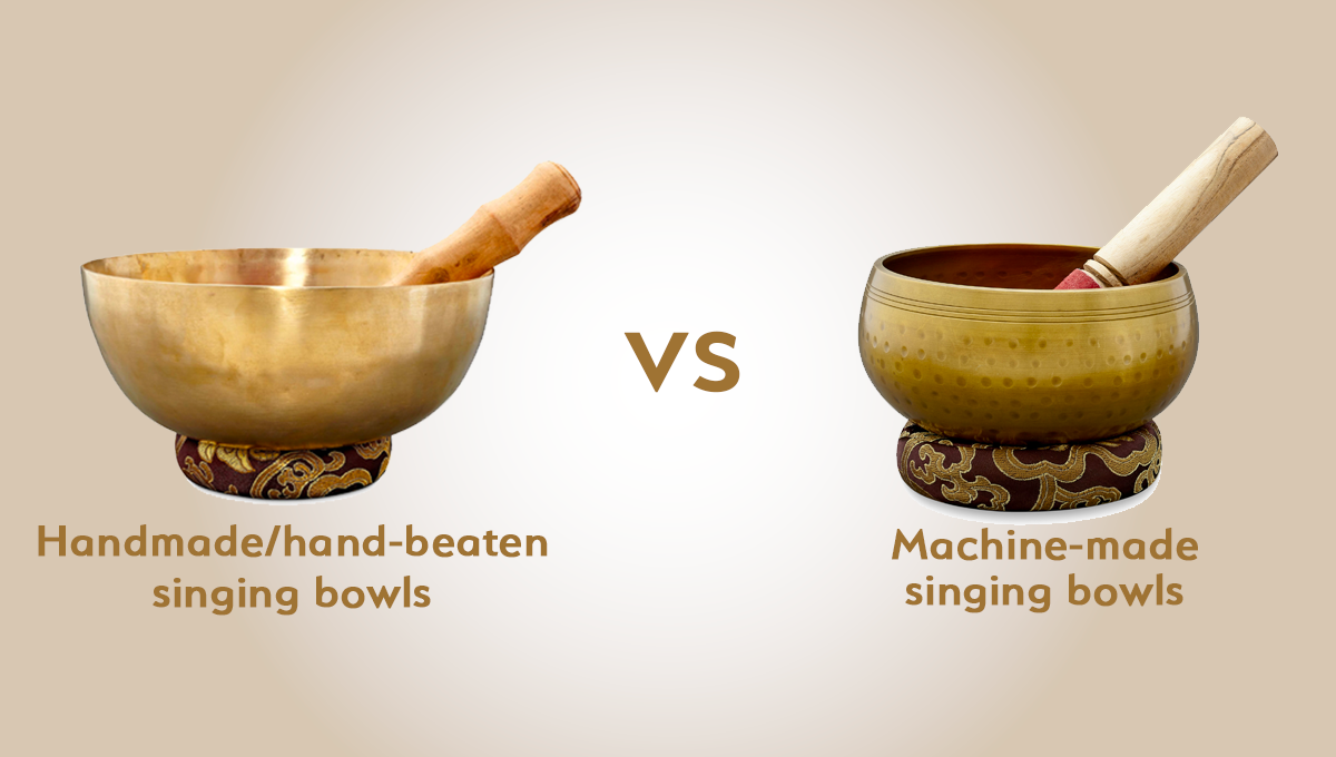Machine made vs Handmade Singing Bowls- What’s the difference and which one to choose?