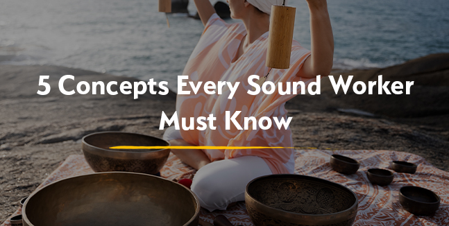5 Concepts Every Sound Worker Must Know